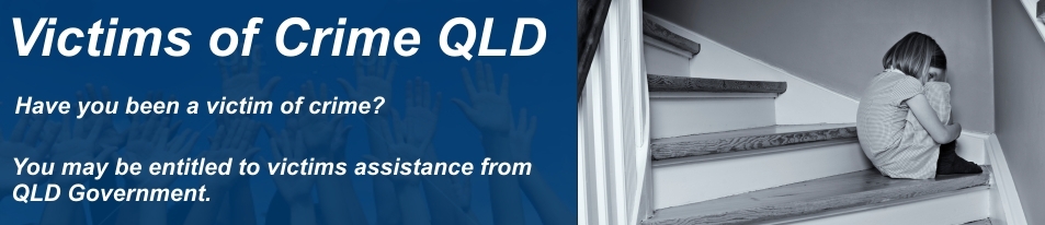 Victims of Crime QLD - Have you been a victim of crime? You may be entitled to victims assistance from QLD Government.